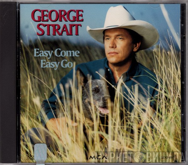 George Strait - Easy Come Easy Go