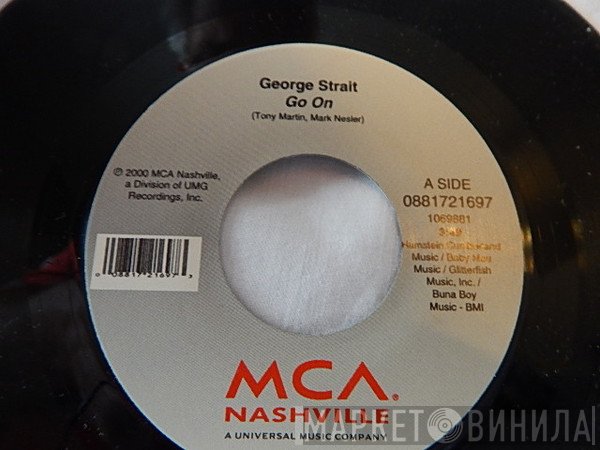 George Strait  - Go On