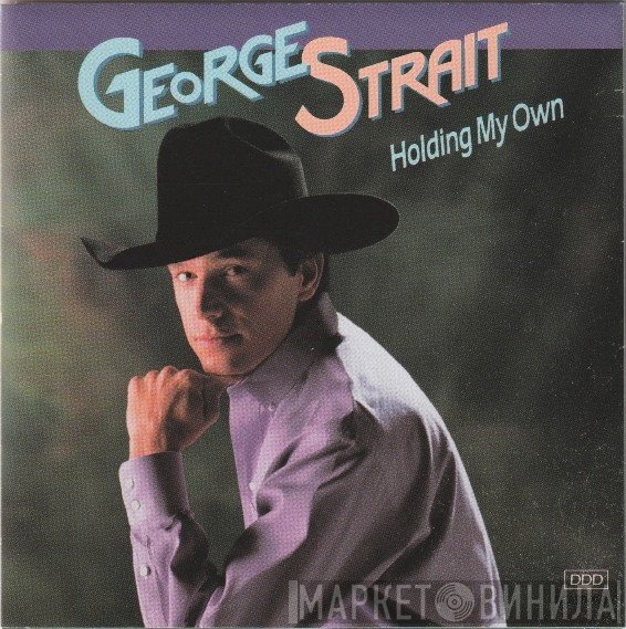 George Strait - Holding My Own