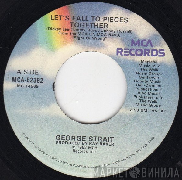 George Strait  - Let's Fall To Pieces Together