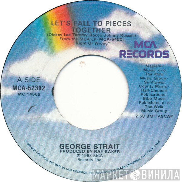 George Strait  - Let's Fall To Pieces Together