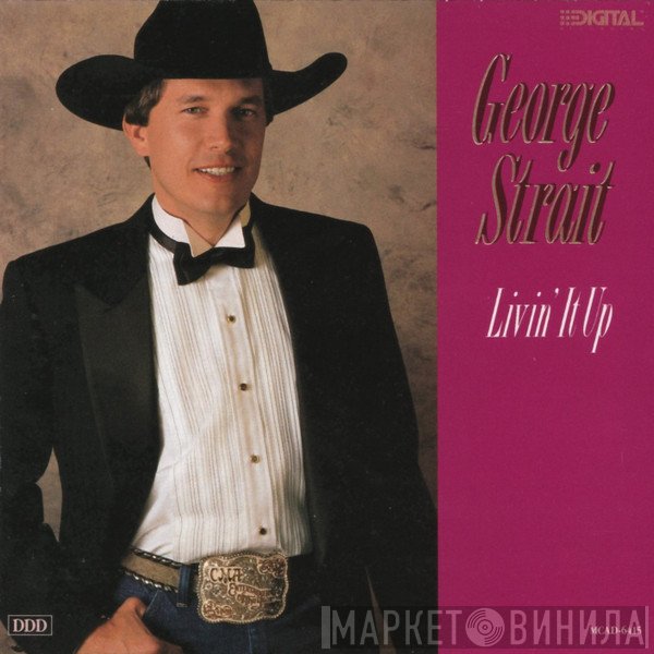 George Strait - Livin' It Up