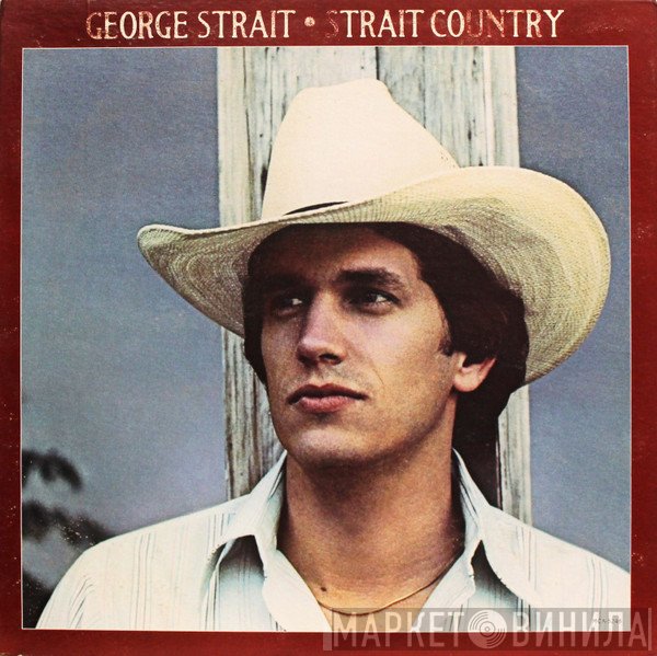 George Strait  - Strait Country