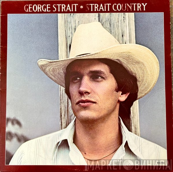 George Strait  - Strait Country