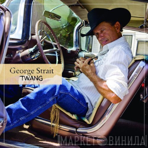 George Strait  - Twang