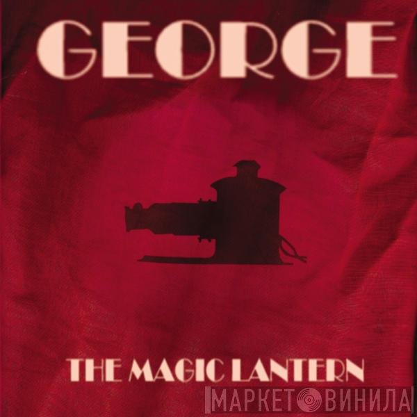 George  - The Magic Lantern