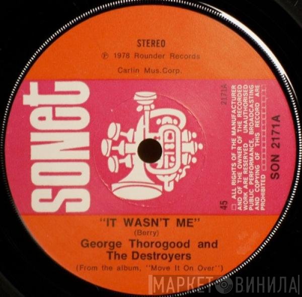 George Thorogood & The Destroyers - It Wasn't Me