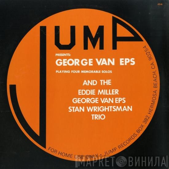 George Van Eps, Eddie Miller - George Van Eps - Stan Wrightsman - Jump Presents: George Van Eps And The Eddie Miller - George Van Eps - Stan Wrightsman Trio