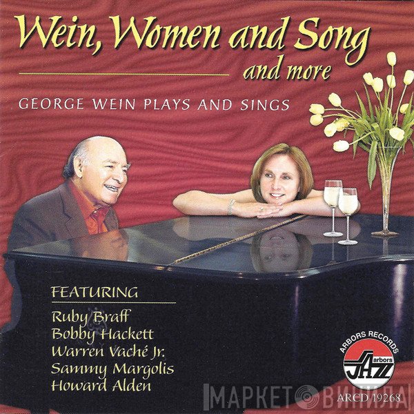 George Wein - Wein, Women And Song - And More - George Wein Plays And Sings