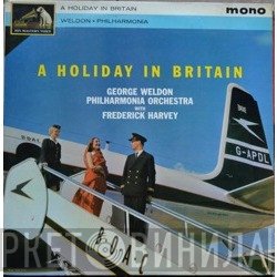 George Weldon, Philharmonia Orchestra With Frederick Harvey  - A Holiday In Britain
