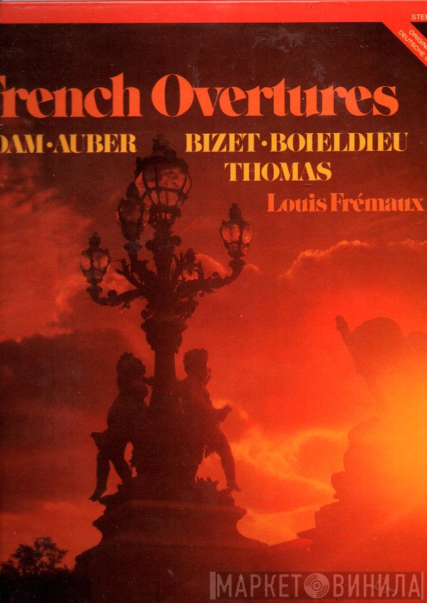 Georges Bizet, Adolphe C. Adam, Orchestre National De L'Opéra De Monte-Carlo, Ambroise Thomas, Daniel-Francois-Esprit Auber, Louis Frémaux, François-Adrien Boieldieu - French Overtures