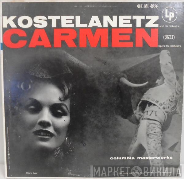 Georges Bizet, André Kostelanetz And His Orchestra  - Carmen (Opera For Orchestra)