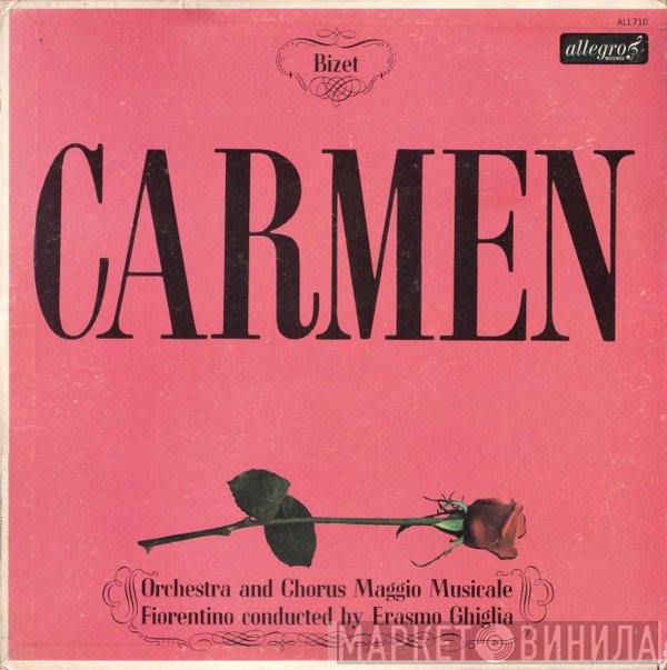 Georges Bizet, Erasmo Ghiglia, Orchestra Del Maggio Musicale Fiorentino, Coro Del Maggio Musicale Fiorentino - Carmen