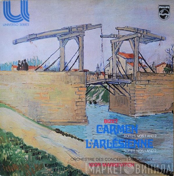 Georges Bizet, Igor Markevitch, Orchestre Des Concerts Lamoureux - Carmen & L'Arlésienne Suites