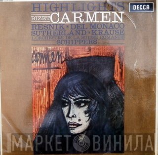 Georges Bizet, Regina Resnik, Mario del Monaco, Joan Sutherland, Tom Krause, Thomas Schippers  - Carmen Highlights