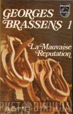 Georges Brassens  - 1 - La Mauvaise Réputation