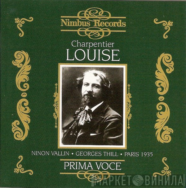 Georges Thill, Gustave Charpentier, Ninon Vallin - Louise - Paris 1935