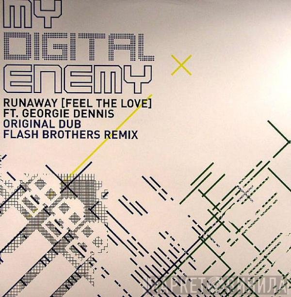 Georgie Dennis, My Digital Enemy - Runaway (Feel The Love)