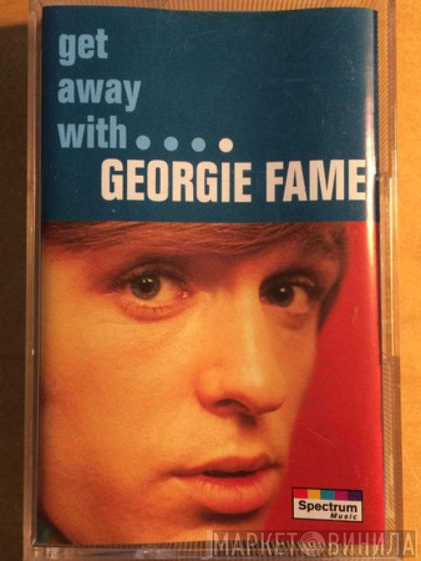 Georgie Fame - Get Away With Georgie Fame