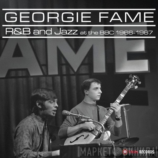 Georgie Fame - R&B and Jazz at the BBC 1966-1967