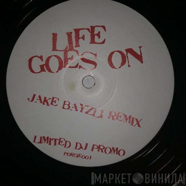 Georgie Porgie - Life Goes On (Jake Bayzli Remix)