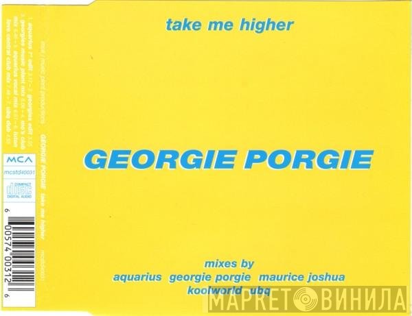 Georgie Porgie  - Take Me Higher