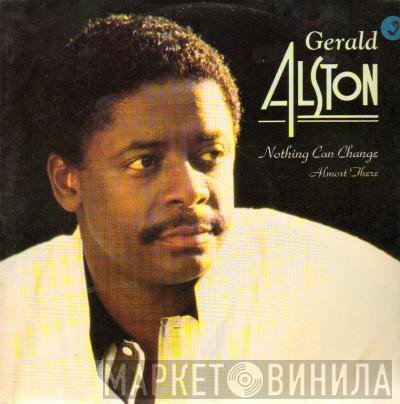 Gerald Alston  - Nothing Can Change / Almost There