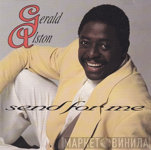 Gerald Alston  - Send For Me