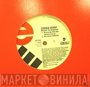 Gerald Levert - Nothin' To Somethin'