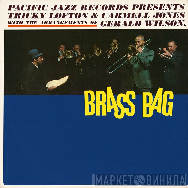 Gerald Wilson, Carmell Jones, Lawrence Lofton - Brass Bag