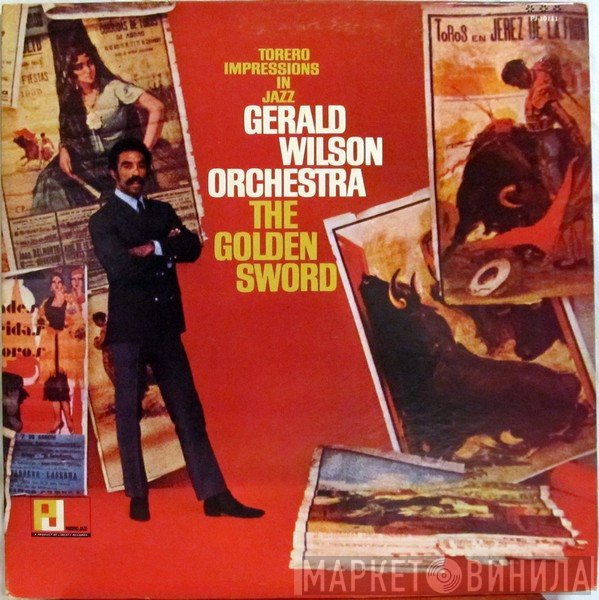 Gerald Wilson Orchestra - The Golden Sword (Torero Impressions In Jazz)
