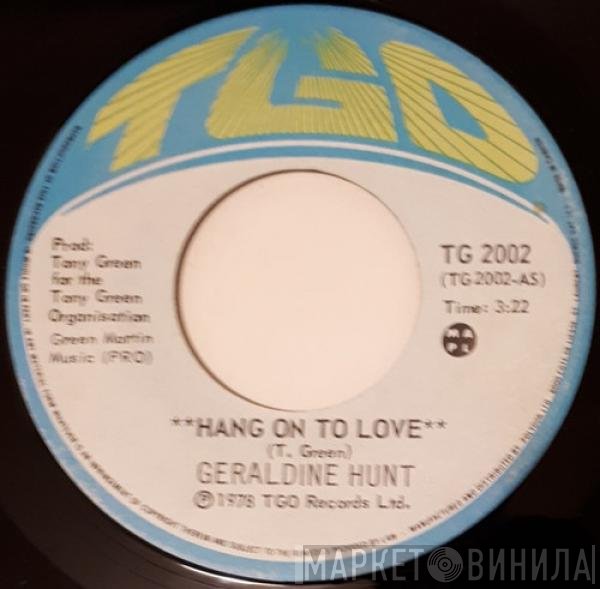 Geraldine Hunt - Hang On To Love