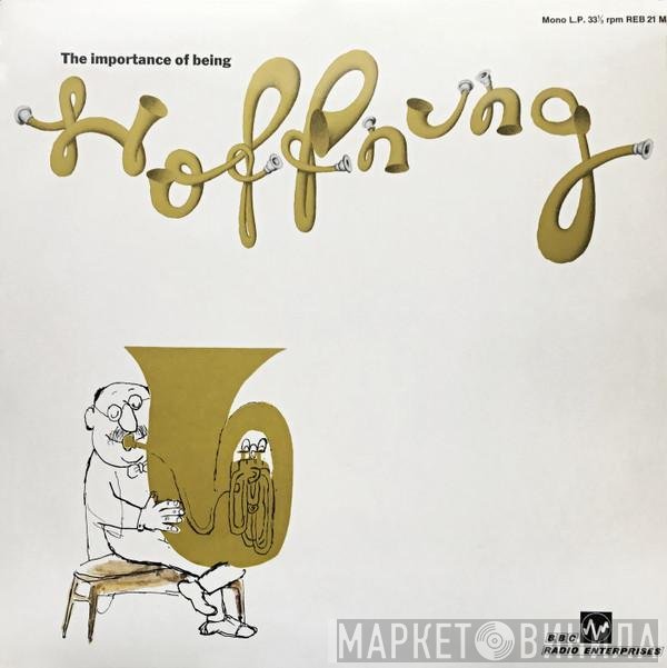 Gerard Hoffnung - The Importance Of Being Hoffnung