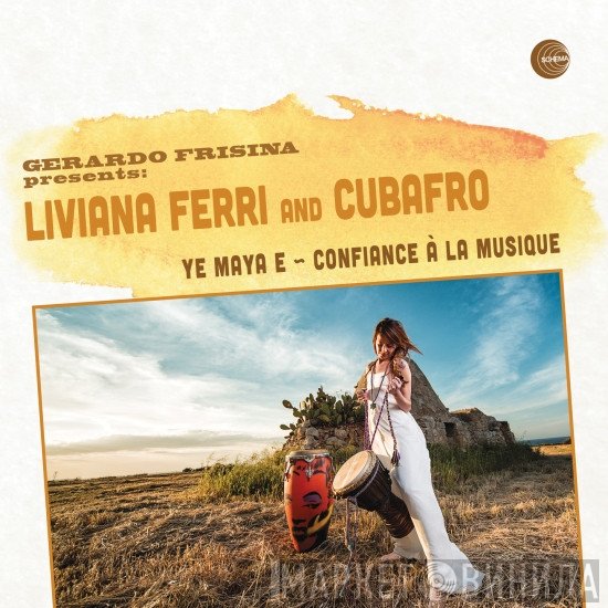 Gerardo Frisina, Liviana Ferri, Cubafro - Ye Maya E / Confiance à la Musique
