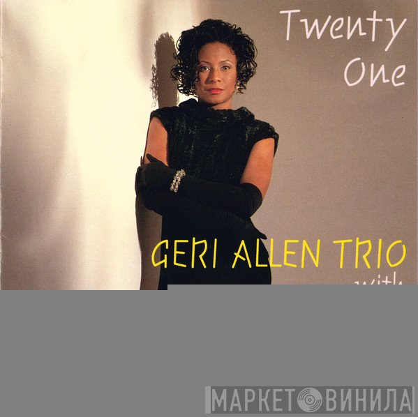 Geri Allen Trio With Ron Carter, Anthony Williams  - Twenty One