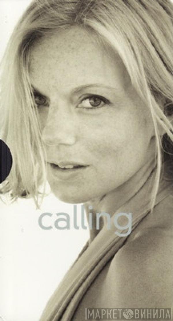 Geri Halliwell  - Calling