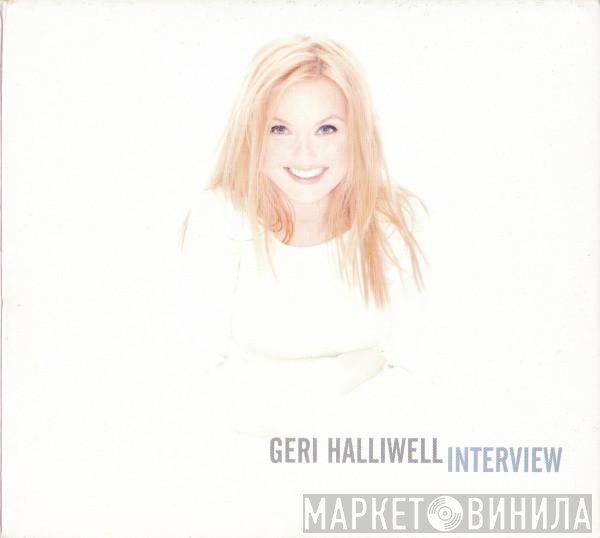 Geri Halliwell  - Interview