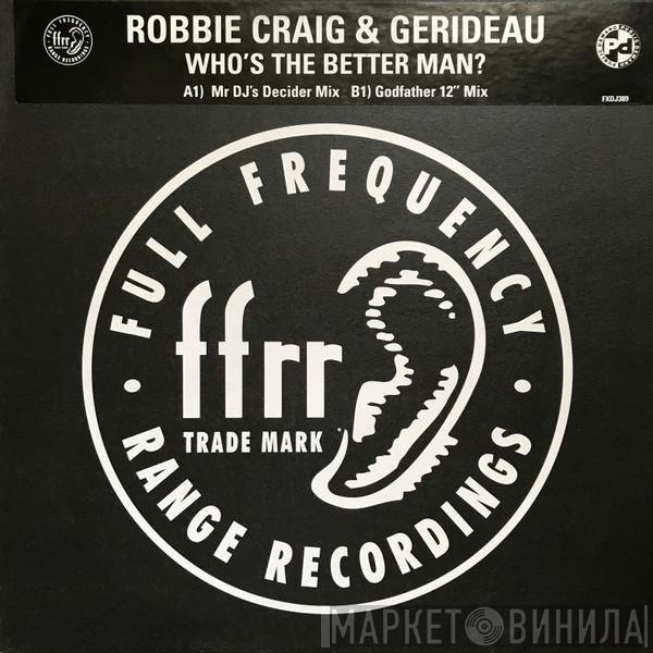 Gerideau, Robbie Craig - Who's The Better Man?