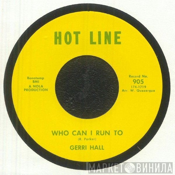 Gerri Hall - Who Can I Run To / I Lost The Key