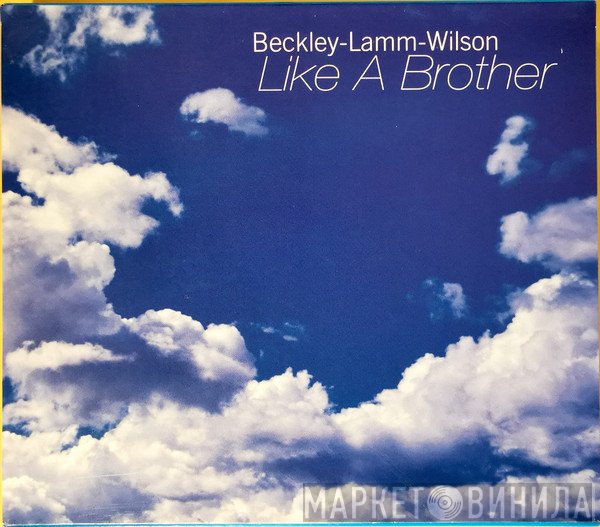 Gerry Beckley - Robert Lamm - Carl Wilson  - Like A Brother