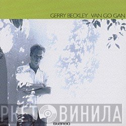 Gerry Beckley  - Van Go Gan