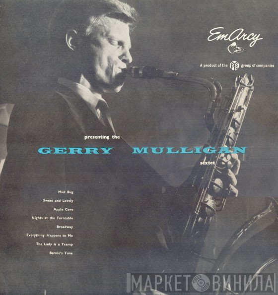 Gerry Mulligan And His Sextet - Presenting The Gerry Mulligan Sextet