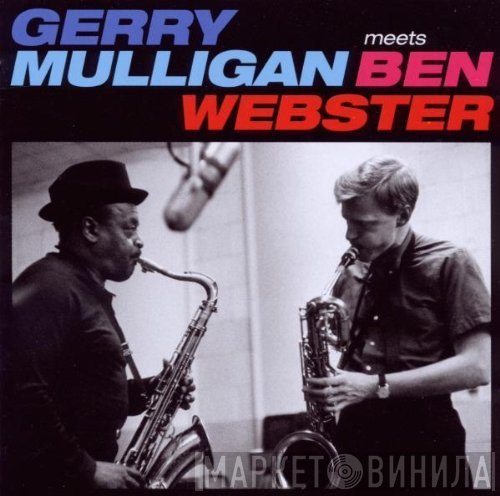 Gerry Mulligan, Ben Webster - Gerry Mulligan Meets Ben Webster