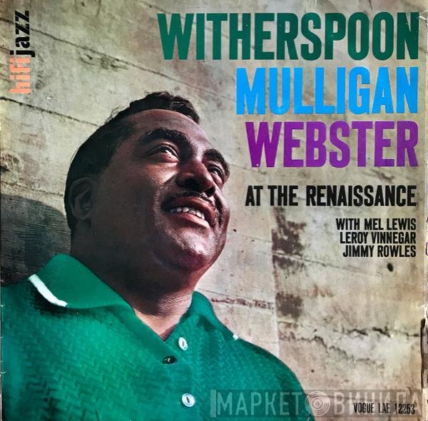 Gerry Mulligan, Ben Webster, Jimmy Witherspoon - Witherspoon, Mulligan, Webster At The Renaissance