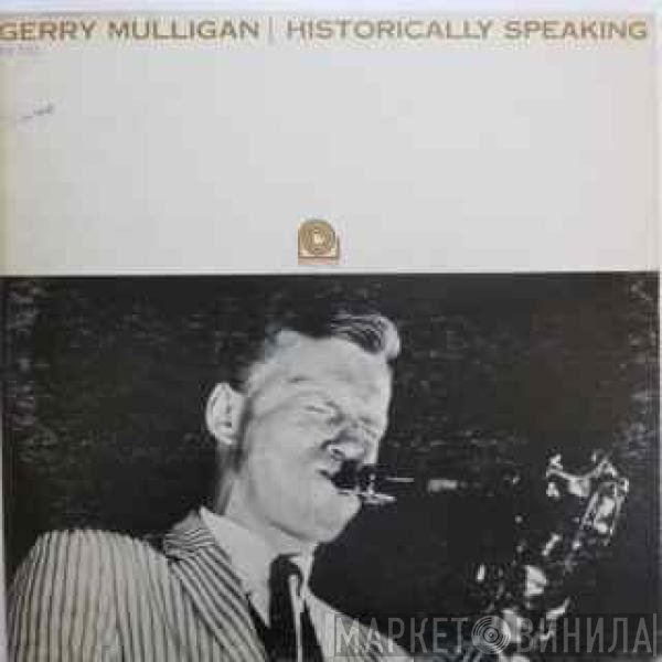 Gerry Mulligan  - Historically Speaking
