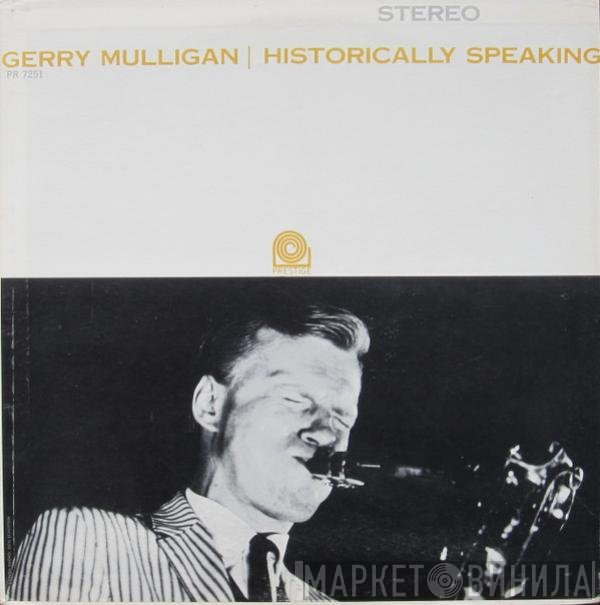 Gerry Mulligan  - Historically Speaking