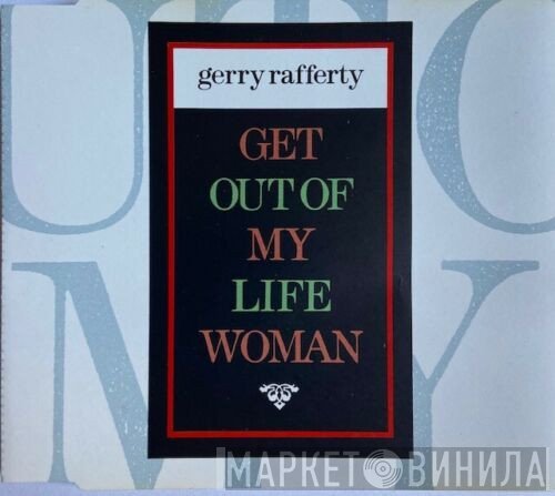 Gerry Rafferty - Get Out Of My Life Woman