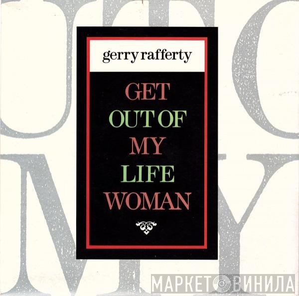 Gerry Rafferty - Get Out Of My Life Woman