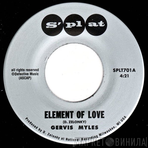 Gervis Myles - Element Of Love b/w I'm Thirsty