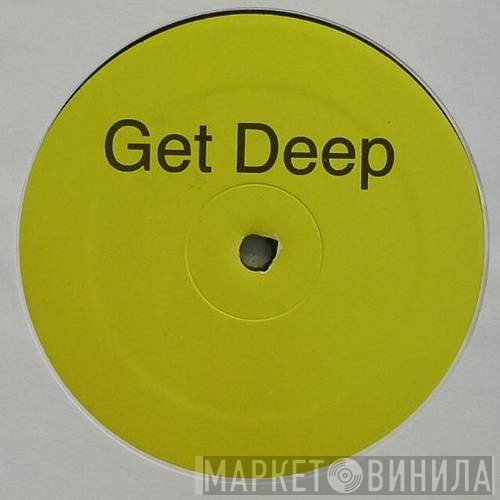  - Get Deep